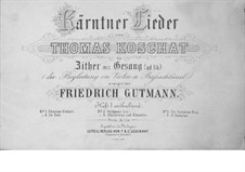 Kärntner Lieder: Band I, No.1-6, für Stimme (ad libitum) und Zither by Thomas Koschat