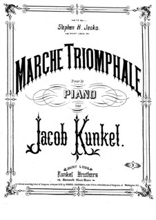 Triumphal March for Piano: Triumphal March for Piano by Jacob Kunkel
