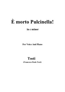 È morto Pulcinella!: C minor by Francesco Paolo Tosti