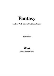 Fantasy on Two Well-known Christmas Carols: For piano by John Ebenezer West