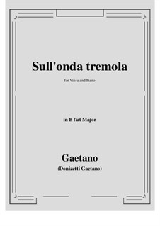 Sull'onda tremola: B flat Major by Gaetano Donizetti