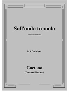 Sull'onda tremola: A flat Major by Gaetano Donizetti