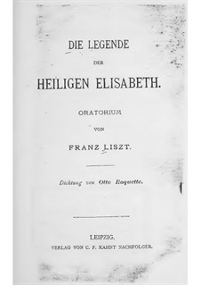 Legend of St. Elizabeth, S.2: Libretto by Franz Liszt