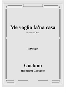 Me voglio fa 'na casa: D Major by Gaetano Donizetti