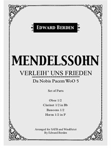 Verleih' uns Frieden: For wind octet and choir – parts by Felix Mendelssohn-Bartholdy