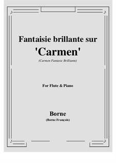 Fantasia Brilliant on Themes from 'Carmen' by Bizet for Flute and Piano: Score, parts by François Borne