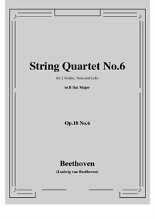 Quartet No.6 in B Flat Major: Full score, parts by Ludwig van Beethoven