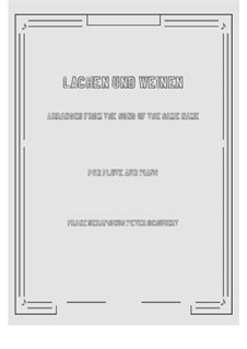 Lachen und Weinen (Laughter and Tears), D.777 Op.59 No.4: For Flute and Piano by Franz Schubert
