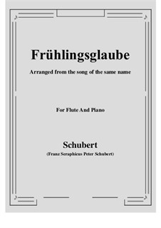 Frühlingsglaube (Faith in Spring), D.686 Op.20 No.2: For Flute and Piano by Franz Schubert