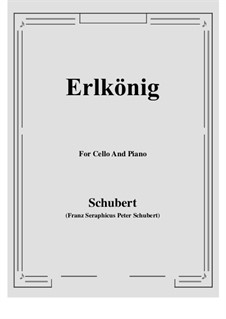 Erlkönig (Forest King), D.328 Op.1: For Cello and Piano by Franz Schubert