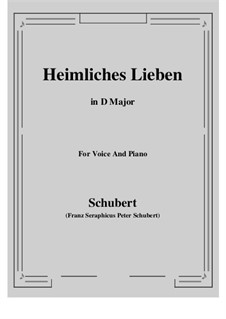 Heimliches Lieben (Secret Love), D.922 Op.106 No.1: D Major by Franz Schubert