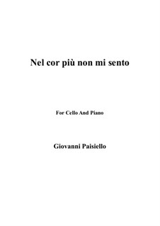 La bella molinara. Nel cor più non mi sento, R 1.76: For Cello and Piano by Giovanni Paisiello