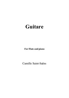 Guitare: For Flute and Piano by Camille Saint-Saëns