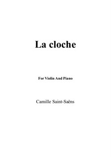 La cloche: For Violin and Piano by Camille Saint-Saëns