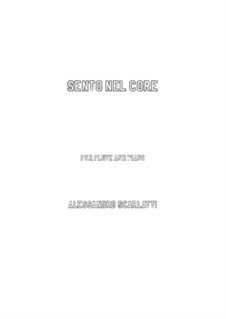 Sento nel core: For Flute and Piano by Alessandro Scarlatti