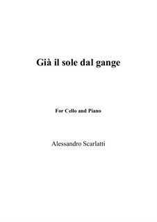 Gia' il sole dal Gange: For Cello and Piano by Alessandro Scarlatti