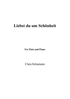Liebst du um Schönheit: For Flute and Piano by Clara Schumann