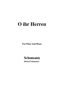 No.3 O, ihr Herren (O you Lords): For flute and piano by Robert Schumann