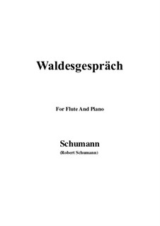No.3 Waldesgespräch (In the Forest): For Flute and Piano by Robert Schumann