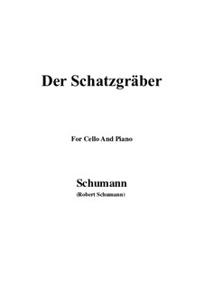Der Schatzgräber: For Cello and Piano by Robert Schumann