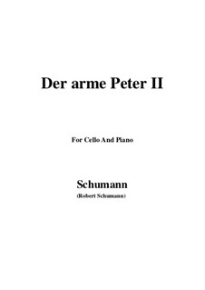 Romances and Ballades, Op.53: No.3 Der arme Peter (Poor Peter), Movement II, for Cello and Piano by Robert Schumann