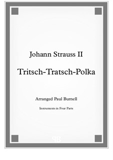 Tritsch Tratsch Polka, Op.214: For instruments in four parts by Johann Strauss (Sohn)