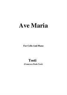 Ave Maria: For Cello and Piano by Francesco Paolo Tosti