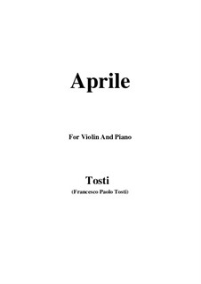 Aprile: For Violin and Piano by Francesco Paolo Tosti