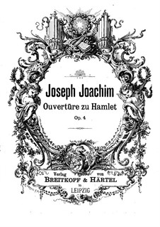 Overtura to 'Hamlet', Op.4: Overtura to 'Hamlet' by Joseph Joachim