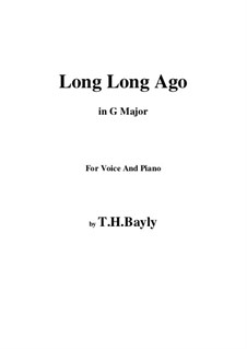 Long, Long Ago: G Major by Thomas Haynes Bayly