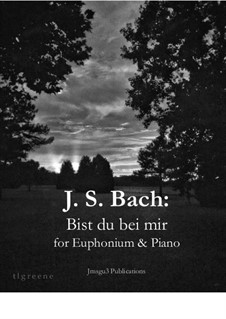 No.25 Bist du bei mir (You Are with Me), BWV 508: For Euphonium & Piano by Johann Sebastian Bach