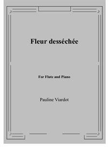 Fleur desséchée: For Flute and Piano by Pauline Viardot