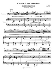 Ich steh mit einem Fuss im Grabe, BWV 156: No.1 I Stand At The Threshold for Trombone & Piano by Johann Sebastian Bach