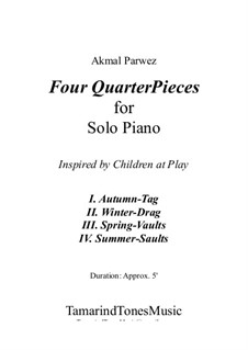 Four QuarterPieces for Solo Piano: Four QuarterPieces for Solo Piano by Akmal Parwez