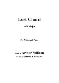 The Lost Chord: B Major by Arthur Seymour Sullivan