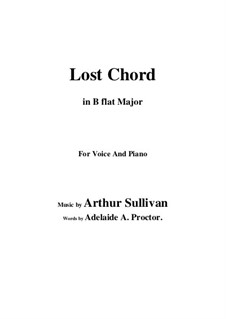 The Lost Chord: B flat Major by Arthur Seymour Sullivan