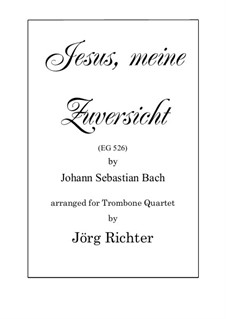 Jesus, meine Zuversicht, BWV 728: For Trombone Quartet by Johann Sebastian Bach