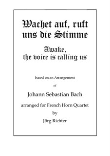 Wachet auf, ruft uns die Stimme (Awake, the voice is calling us): For French Horn Quartet by Philipp Nicolai