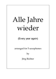 Alle Jahre wieder: For saxophone quintet by Friedrich Silcher