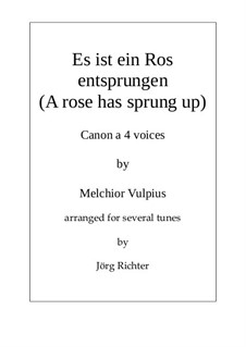 Es ist ein Ros entsprungen (A rose has sprung up) Canon: Es ist ein Ros entsprungen (A rose has sprung up) Canon by Melchior Vulpius
