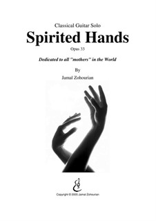 Spirited Hands, Op.33: Spirited Hands by Jamal Zohourian