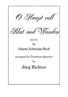 O Haupt voll blut und wunden: For Trombone Quartet by Johann Sebastian Bach