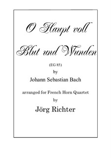 O Haupt voll blut und wunden: For French Horn Quartet by Johann Sebastian Bach