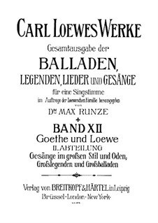 Complete Collection of Ballads, Legends and Songs: Volume XII by Carl Loewe