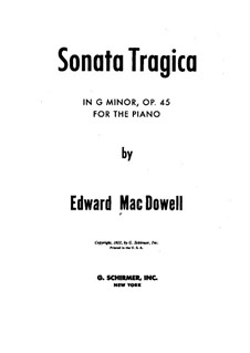 Sonata No.1 'Tragic', Op.45: For piano by Edward MacDowell