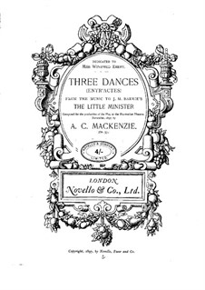 Music to Drama 'The Little Minister' by J.Barrie. Three Dances, Op.57: Music to Drama 'The Little Minister' by J.Barrie. Three Dances by Alexander Mackenzie