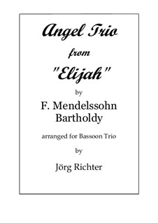 Elijah, Op.70: Angel Trio, for Bassoon Trio by Felix Mendelssohn-Bartholdy
