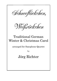 Tiny snowflake, white, tiny Skirt (Schneeflöckchen, Weißröckchen): For Saxophone Quartet by folklore