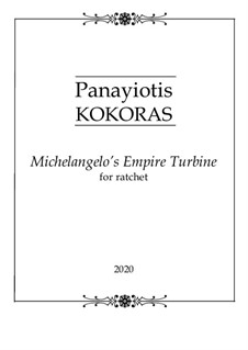 Michelangelo's Empire Turbine: Michelangelo's Empire Turbine by Panayiotis Kokoras