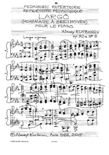Largo (Hommage à Beethoven), Op.92-a No.5: Largo (Hommage à Beethoven) by Alexey Kurbanov